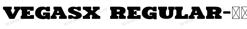 VEGASX Regular字体转换